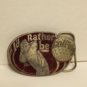 Vintage 1984 "I'd Rather Be Golfing" Belt Buckle